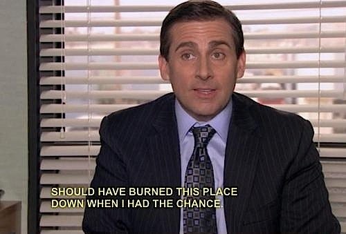تويتر The Office Quotes على تويتر Should Have Burned The Place Down When I Had The Chance Michaelscott Theofficequotes T Co 0byluzyqsr