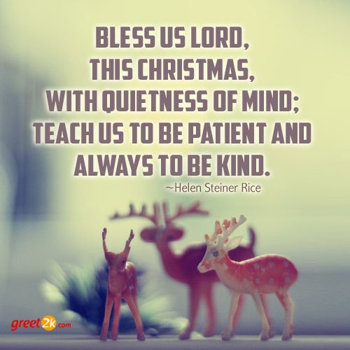greet2k's tweet photo. Bless us lord, this Christmas, with quietness of mind; teach us to be patient and always to be kind #Christmas https://t.co/YvDTtpu56P https://t.co/zLWuTP0Pze