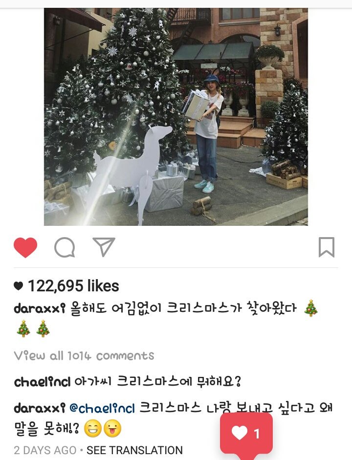 Dara replied to Chaerin~
CL: Miss, what are you doing on Christmas?

Dara: If you want to spend Christmas with me why won't you say so?😁😛