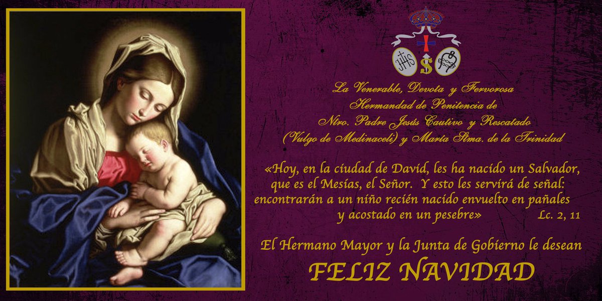 El Hermano Mayor y la Junta de Gobierno les deseamos una Feliz Navidad y un próspero Año Nuevo.