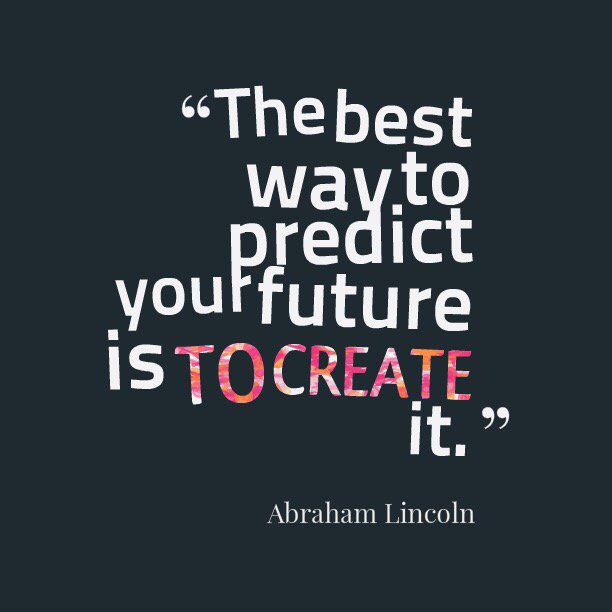 Stop worrying about what might be and get busy creating what will be.