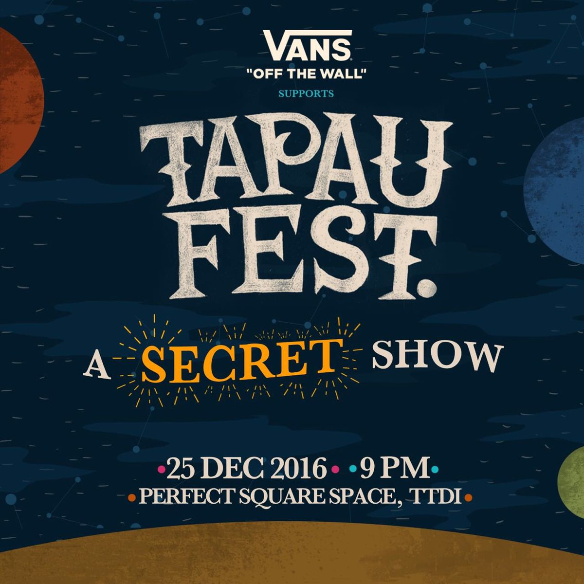 Geng! Ada #TAPAUfest2016: A Secret Show 25 Dec 9pm dekat A Perfect Square Space, TTDI! Special secret line up to be announced soon!!