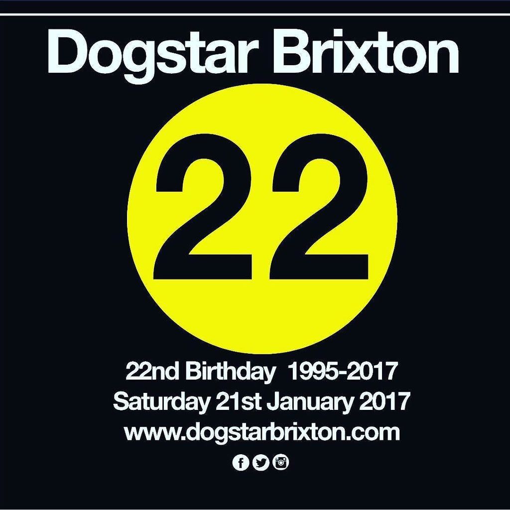 DogstarBrixton's tweet photo. 22nd Birthday - Sat 21 Jan - 10pm-4am #brixton @disastronaut @dj_lro and many more! #brixt… https://t.co/GG5GsiDTib https://t.co/a7uhUvg2tR