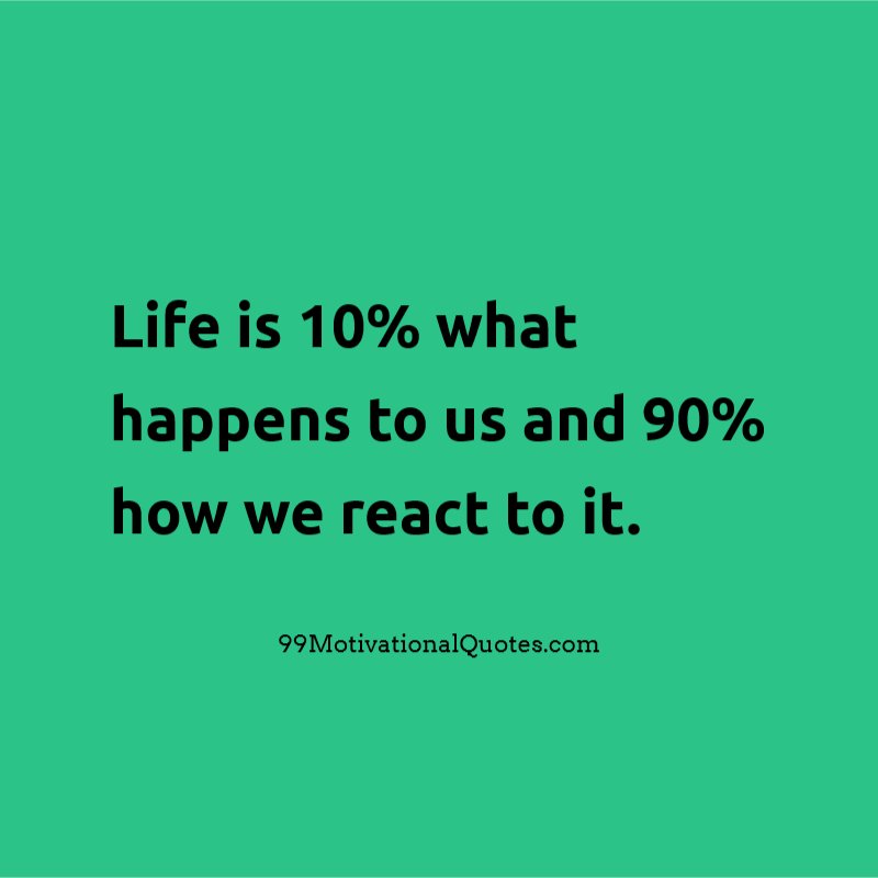 InventoryKingUK's tweet photo. "Life is 10% what happens to us and 90% how we react to. “  #InventoryKing #Life #Quotes https://t.co/F4sUUpPcgz