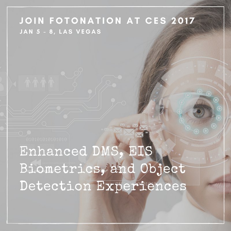 Be a part of something big in #DMS EIS Biometrics and Object Detection. Join FotoNation <a href="/CES/">CES</a> 2017 hubs.ly/H05F_rJ0