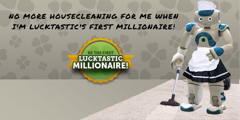 midgets6's tweet image. No more housecleaning for me when I'm Lucktastic's first millionaire! goo.gl/PUM0Y9