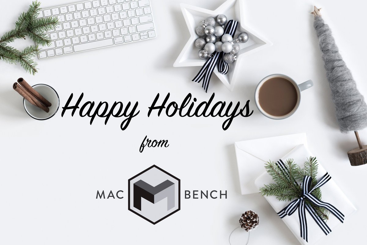 TheMacBench's tweet image. Wishing everyone a safe and happy holiday this weekend! We will be back on December 27th! #happyholidays #themacbench #apple