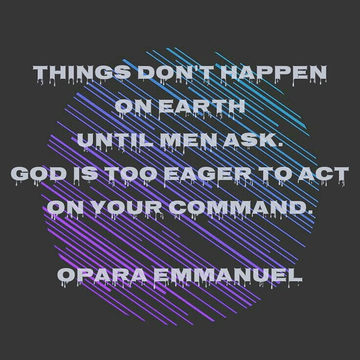 Ask now of God, He is eager to act. <a href="/pose70/">Opara Emmanuel Amadi</a> <a href="/opaluwaE/">Eleojo Opaluwa-Olumeyan</a> <a href="/Heart_Burn_Min/">Heart Burn Min</a> <a href="/ifeopara28/">Людмила Бандура</a> <a href="/TendeAnointed/">Anointed Tende</a> <a href="/ottovonpablo/">Otto Paul Adah #HisLoveliness</a> <a href="/ToksAdejuwon/">Tokunbo Adejuwon</a> <a href="/emmynyong/">emmanuel nyong</a>