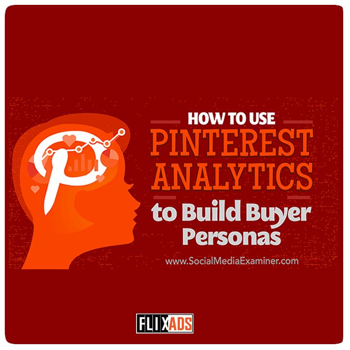 FLIXADS4U's tweet photo. How to Use Pinterest Analytics to Build Buyer Personas : Social Media Examiner https://t.co/BU3JspqBtw #pinterest #analytics #FLIXADS https://t.co/dqj2LwMQib