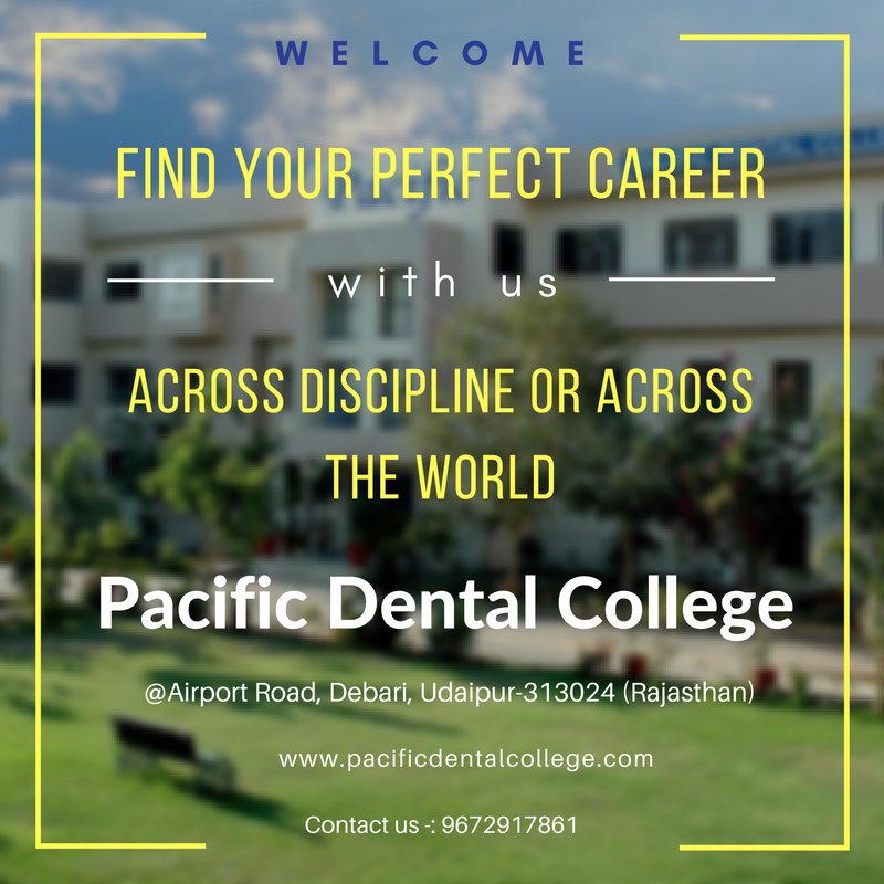 Welcome to the official Twitter page of Pacific Dental College &amp; Hospital, Udaipur, Rajasthan. Follow &amp; Retweet to spread the word. #Dental