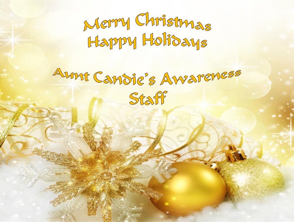 Merry Christmas from Aunt Candie's Awareness to you!!! We love you all very much!! ~ ACA Staff and Volunteers #ACAWARE #merrychristmas