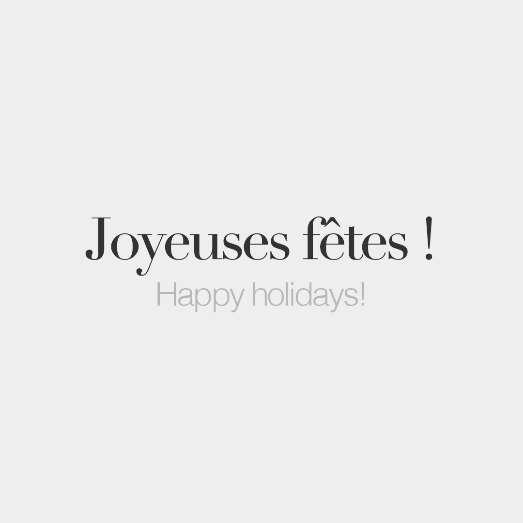 frenchwords's tweet photo. Joyeuses fêtes ! • Happy holidays! • /ʒwa.jøz fɛt/ #frenchwords https://t.co/59nTxd8s6C