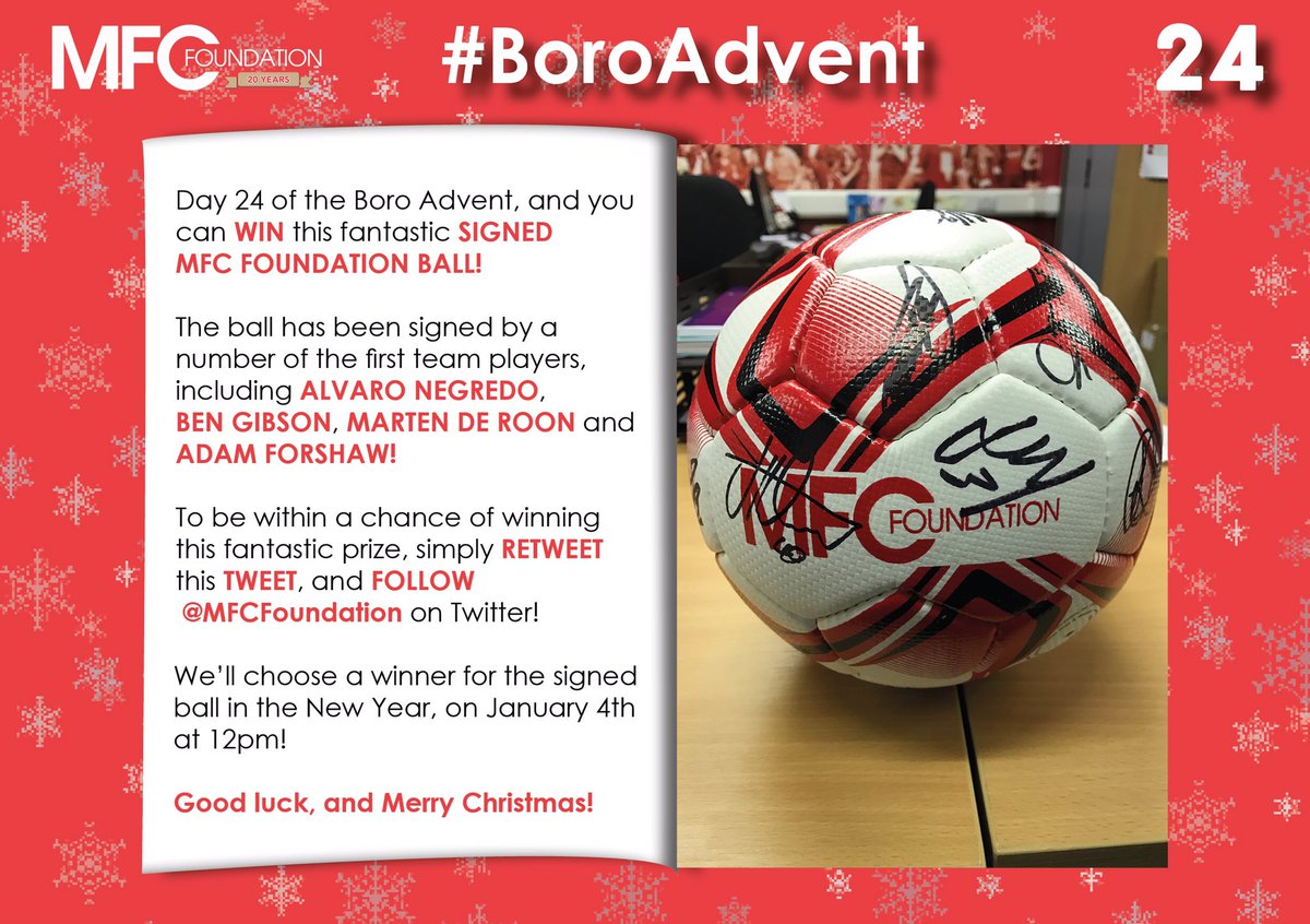 MFCFoundation's tweet photo. DAY 2️⃣4️⃣ | WIN ON THE FINAL DAY OF #BoroAdvent! A SIGNED @MFCFoundation ball by the @Boro team! Just RETWEET and FOLLOW @MFCFoundation! 🎄🎁 https://t.co/YQ0k3rUjI5