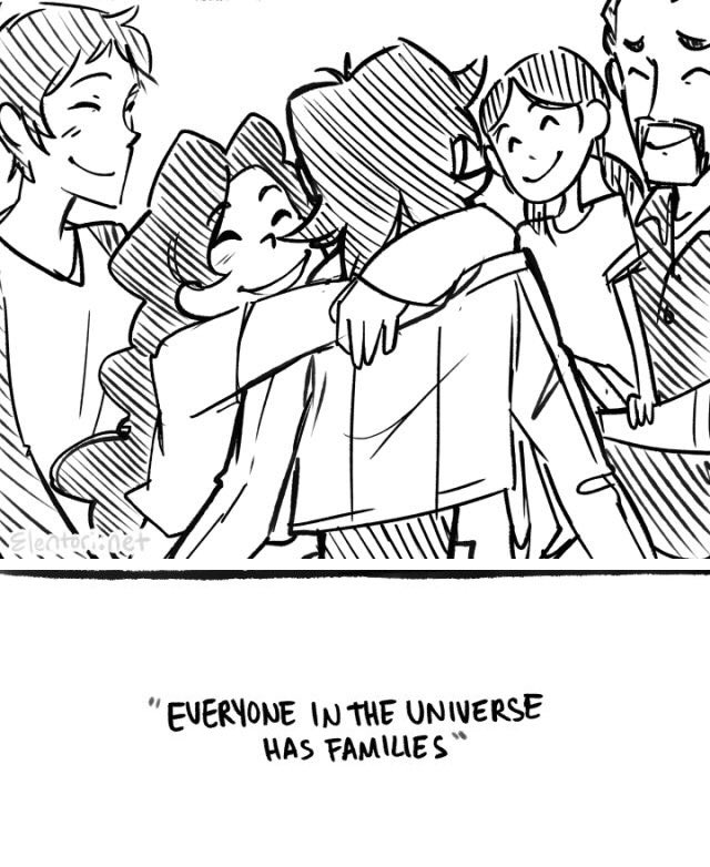 'Everyone in the universe has families.'