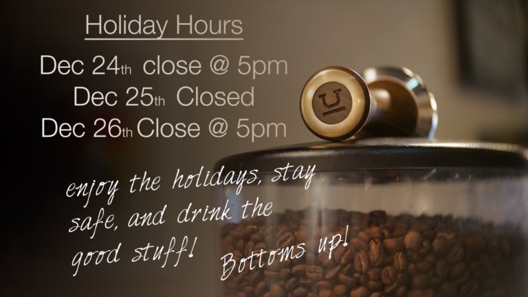 Holiday Hours! Enjoy!  Eat drink be merry! And be safe!