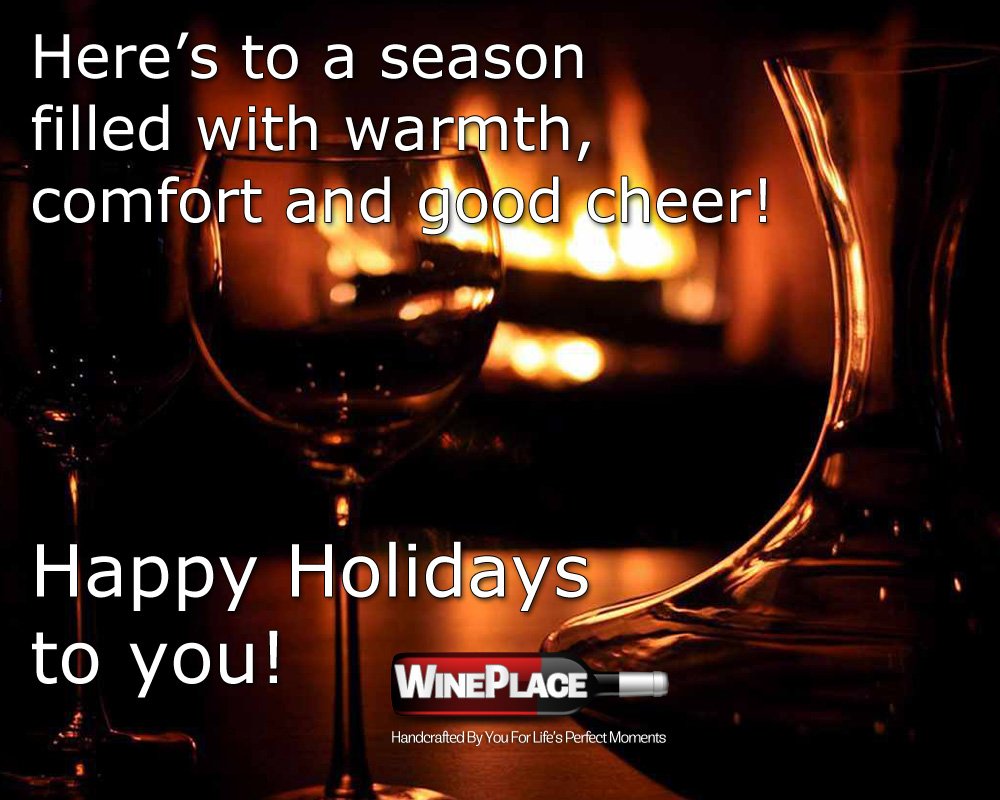 Here’s to a season filled with warmth, comfort and good cheer! Happy Holidays to you!