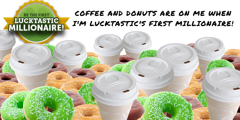 gseabolt01's tweet photo. Coffee and donuts are on me when I'm Lucktastic's first millionaire! https://t.co/UTtcq1QJ1B https://t.co/aLx3BiRKdV