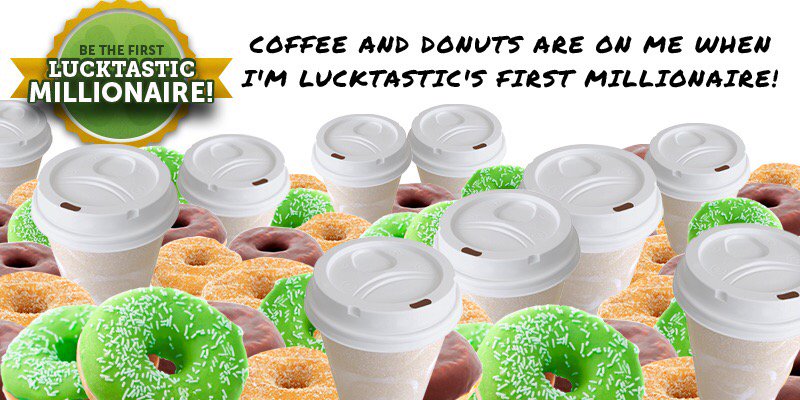 4_Tko's tweet photo. Coffee and donuts are on me when I'm Lucktastic's first millionaire! https://t.co/ytt9CHHajU https://t.co/dypakb1TST