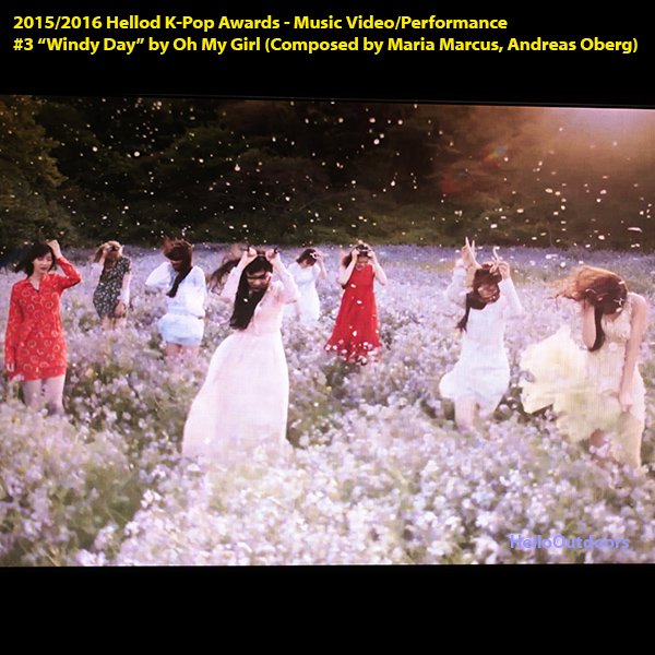 HelloOutdoors's tweet photo. 2015/2016 Hellod K-Pop Awards - Music Video/Performance
#3 "Windy Day" by #OhMyGirl (Composed by #MariaMarcus, #AndreasOberg) #오마이걸 https://t.co/LFo91DMqYh