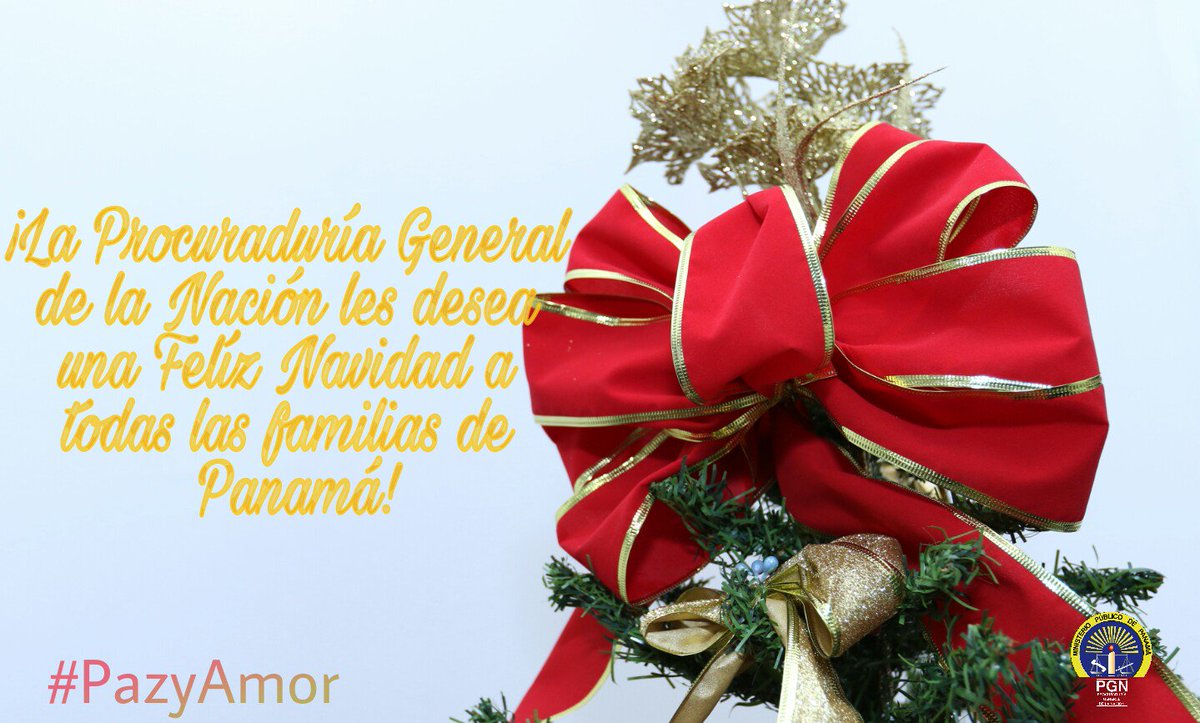 PGN_PANAMA's tweet photo. ¡El Ministerio Público de la Rep. de Panamá y todos sus colaboradores, les desean una Felíz Navidad a toda la familia panameña! #PazyAmor https://t.co/pTTDtv7MRg