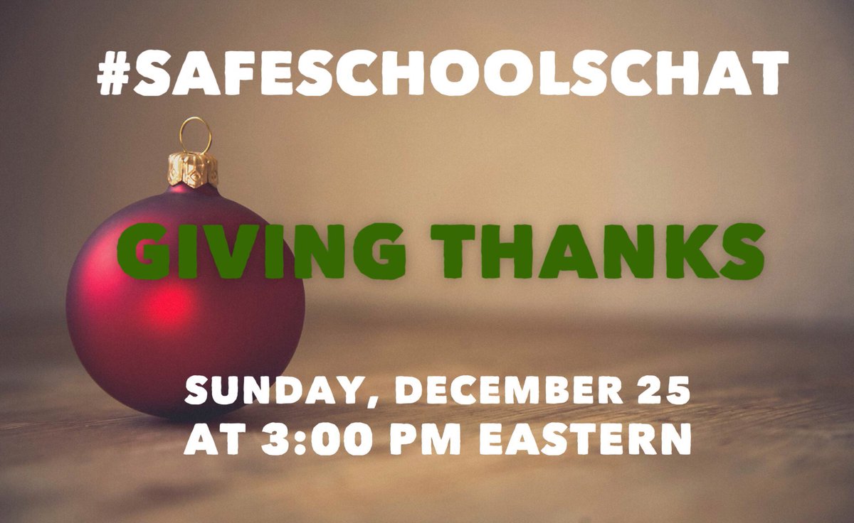 SafeSchoolChat's tweet photo. Join us tomorrow as we give thanks for the many blessings we have received this year. #safeschoolschat https://t.co/y9wAtBdYD4