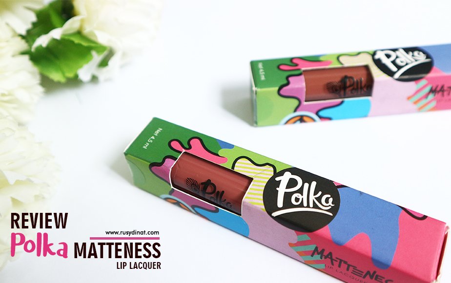 rusydinat's tweet image. &quot;Polka Beauty Matteness Lip Lacquer Review&quot;
rusydinat.com/2016/12/polka-… #updateblog #BCpost @bloggercrony