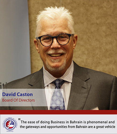 A quote from our board Of Directors Mr. David Caston
 #AmCham #bahrain #commerce #business