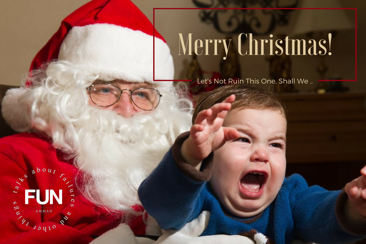 FUNAmman's tweet photo. Let's not make christmas another story about failure .. Merry Christmas everyone!
#FunAmman #FUN_Amman #Jordan #Amman #failure https://t.co/glnpJmXt90