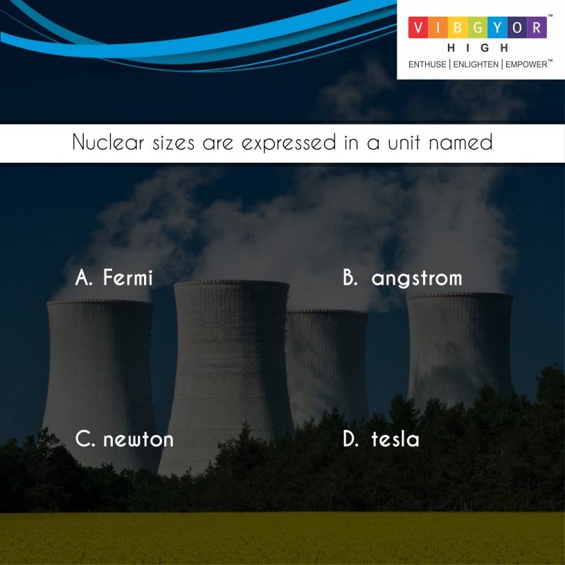 Now Lets see how many of you VIBGYORites can answer this question? #NUCLEARSIZE