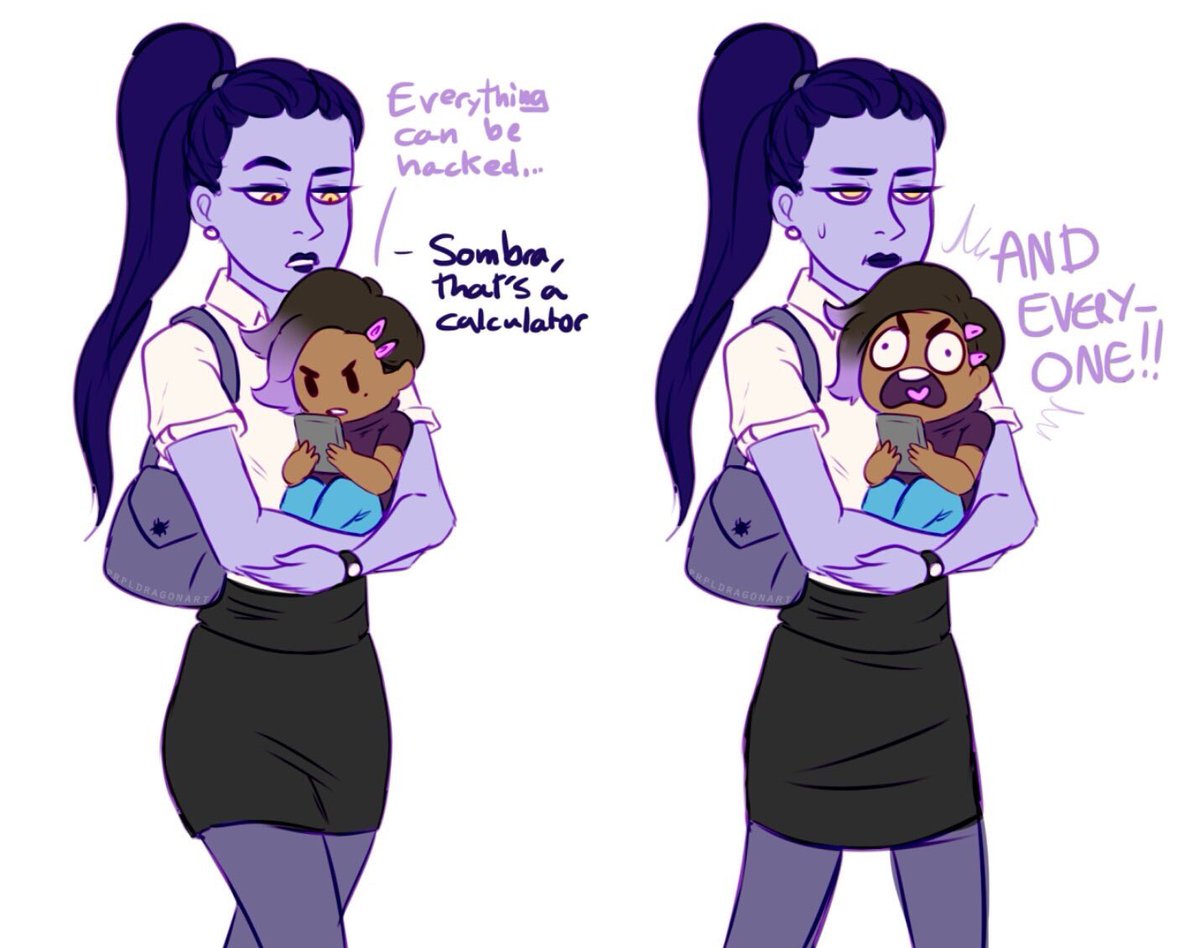 "Sombra. . . why must you be like this?"