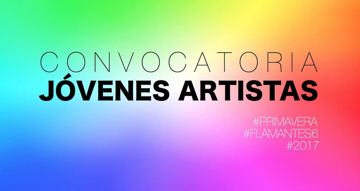 CONVOCATORIA ABIERTA
JÓVENES ARTISTAS
Participar en #Flamantes6 #PRIMAVERA hasta 21 de Enero 2017 
info: hagocosas.es/flamantes-6.ht…