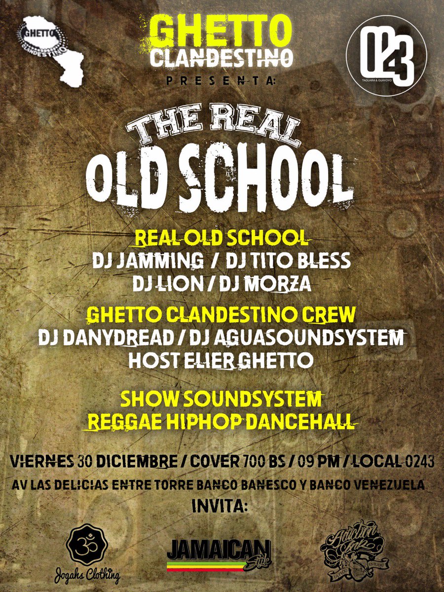 #EsteViernes #30DeDiciembre #TheRealOldSchool <a href="/local0243/">0243 Taguara&Guayoyo</a> con el apoyo @JogahsClothing @kerbindreads <a href="/naturalraiz/">Ghetto Clandestino</a> <a href="/aguassound/">79aguas</a>  <a href="/titobless/">dj bless</a>