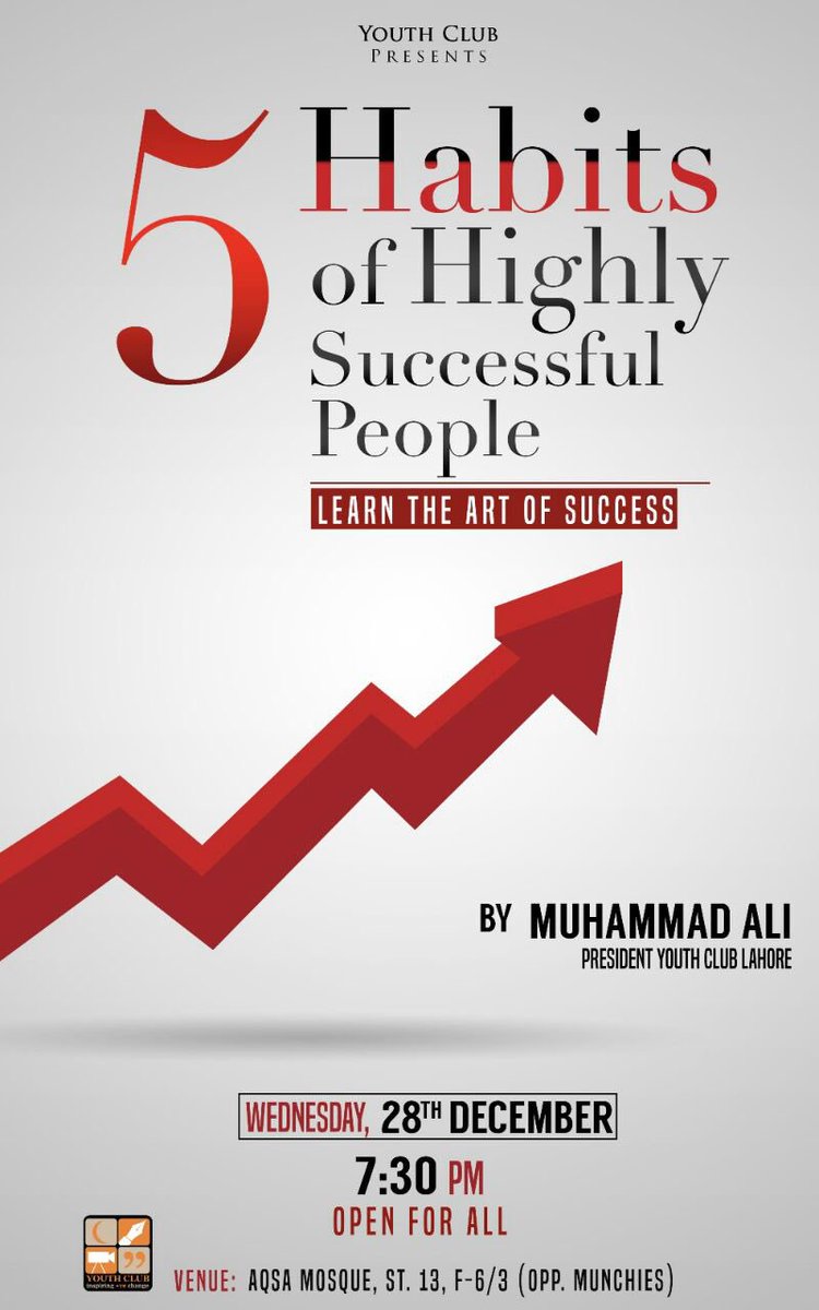 Youth Club Youth Club Presents 5 Habits Of Highly Successful People By Muhammad Ali President Youth Club Lahore Islamabad Islamabad Change T Co Lh6hfanu5o