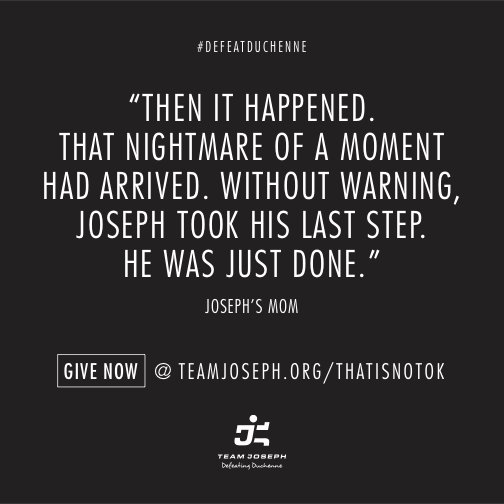 TeamJosephInfo's tweet photo. "Without warning, Joseph took his last step." #THATISNOTOK! Your gift can help us find a cure! GIVE: https://t.co/6QFSfLNzIh #DefeatDuchenne https://t.co/xBz7cvZHDi