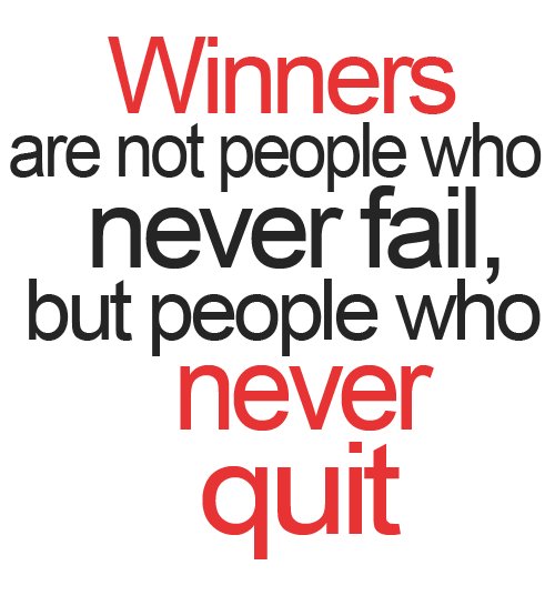 digitalsoftwar2's tweet photo. Winners are not people who never fail,
But people who never quit..... https://t.co/lz78PY5u2l