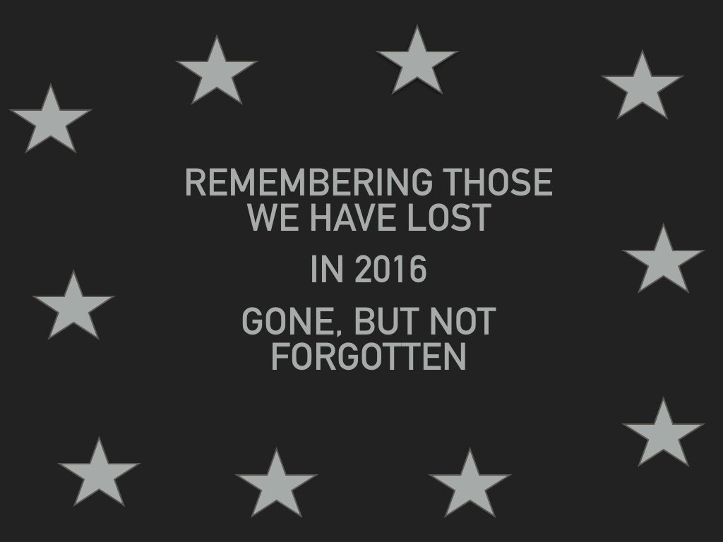 StrictlySuze's tweet photo. #RememberingThoseLost in #2016 - Gone, but not forgotten. R.I.P. https://t.co/5nc02JYgdD