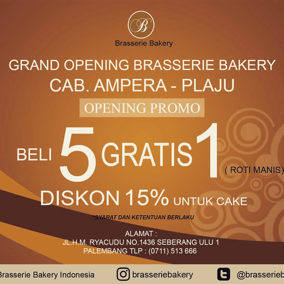 Grand Opening Brasserie Bakery Cabang Ampera-Plaju (Jl. H. M. Ryacudu No. 1436 Seberang Ulu I).