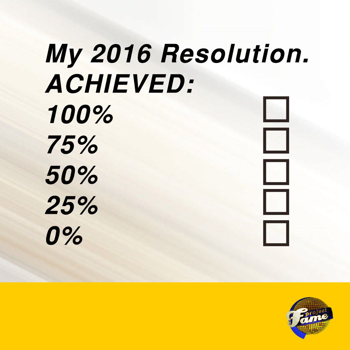 MTN_ProjectFame's tweet photo. Let's take a moment to review our 2016 resolutions. How much did you achieve? 100%, 75%, 50% or 25%
#2016resolutions https://t.co/8JMzYyJBav