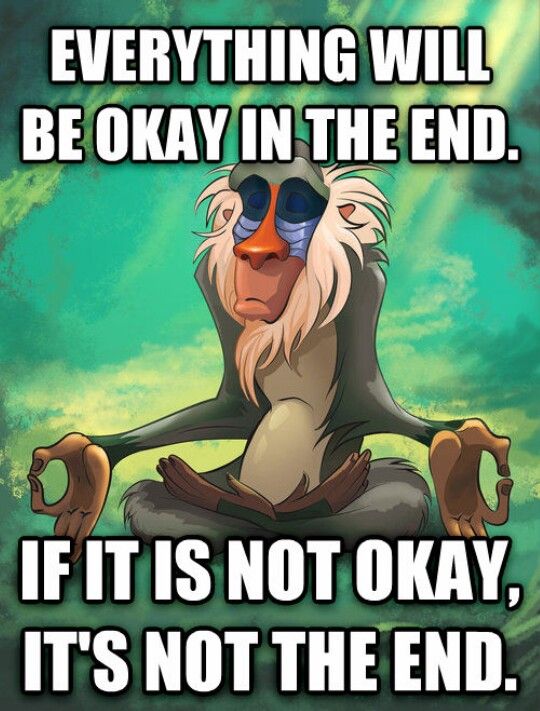 Rafiki Lion King Quotes Barrie Public Library On Twitter: "#Wednesdaywisdom From Rafiki In The Lion  King! "Everything Will Be Okay In The End. If It Is Not Okay, It Is Not The  End." Https://T.co/Qcjlzq96E8" / Twitter
