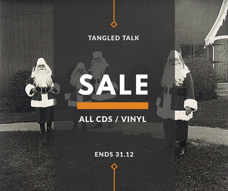 Hope everyone had a great xmas! Final reminder that there's only a few days left on our ridiculous CD / vinyl sale.
tangledtalk.com/sale