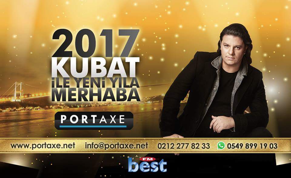 2017'ye Portaxe'de Kubat'ın muhteşem performansıyla merhaba deyin! <a href="/kubatcomtr/">kubat</a> <a href="/BestFM/">Best FM</a> #YILBAŞI #EĞLENCE #KONSER #ETKİNLİK  #KUBAT #KUTLAMA