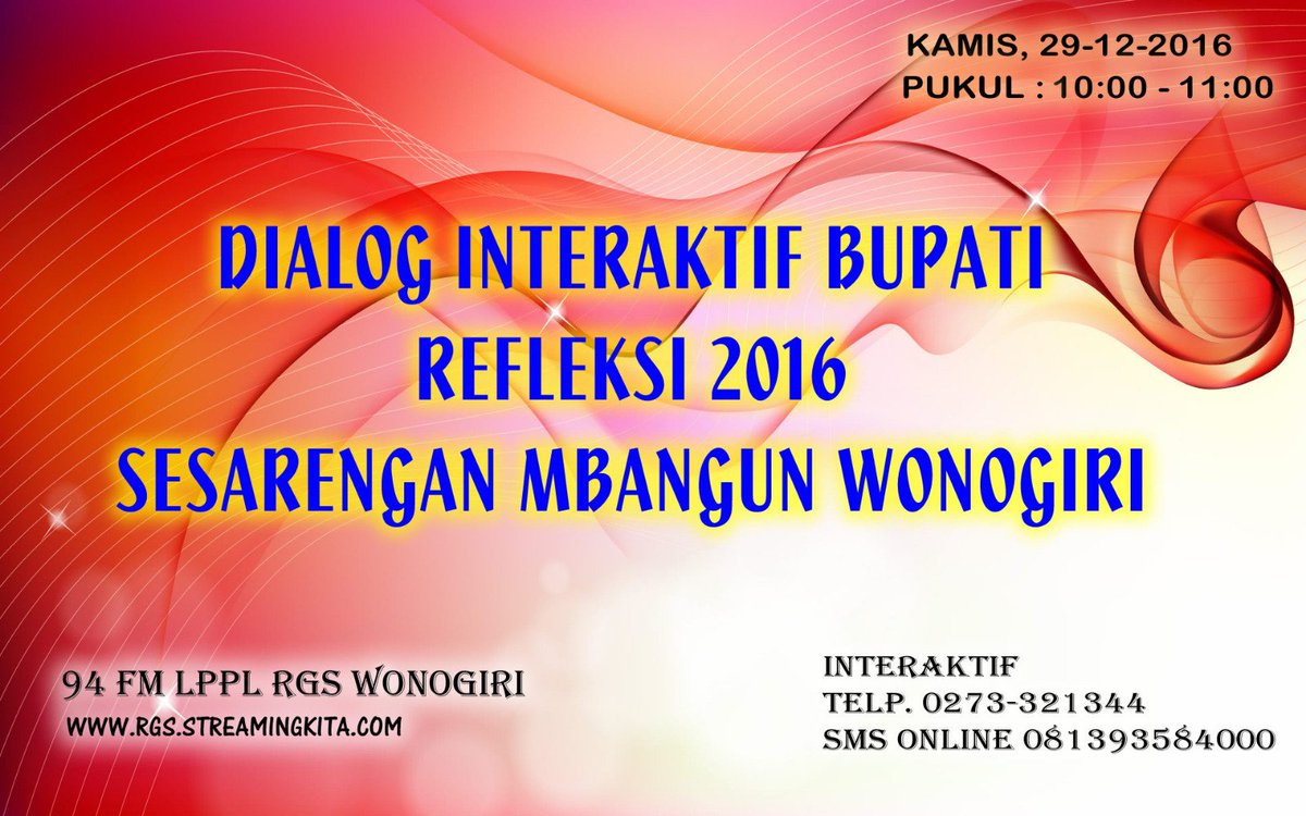 Dengarkan dan ikuti Dialog Interaktif Bupati Refleksi 2016 Sesarengan Mbangun Wonogiri
Hari ini jam 10 hanya di 94 FM LPPL RGS Wonogiri