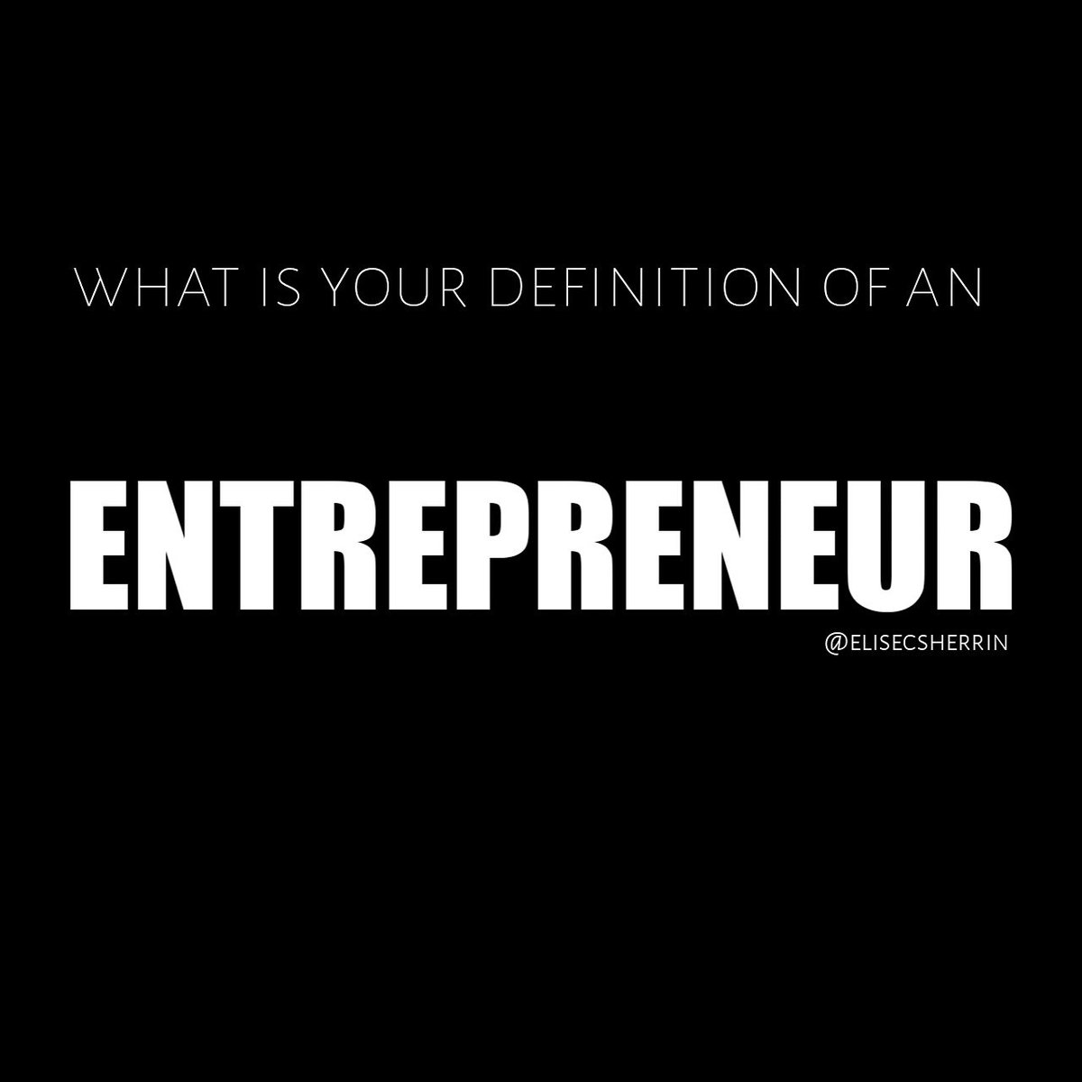 EliseCSherrin's tweet photo. What is your definition?

#Entrepreneur #vision #business #risk https://t.co/ZsFL23bmLr