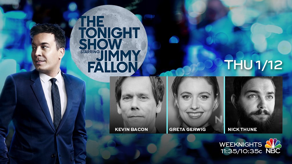 FallonTonight's tweet image. Tonight on the show: @kevinbacon, Greta Gerwig, stand-up from @nickthune &amp;amp; your #ResolutionFail tweets!  #FallonTonight