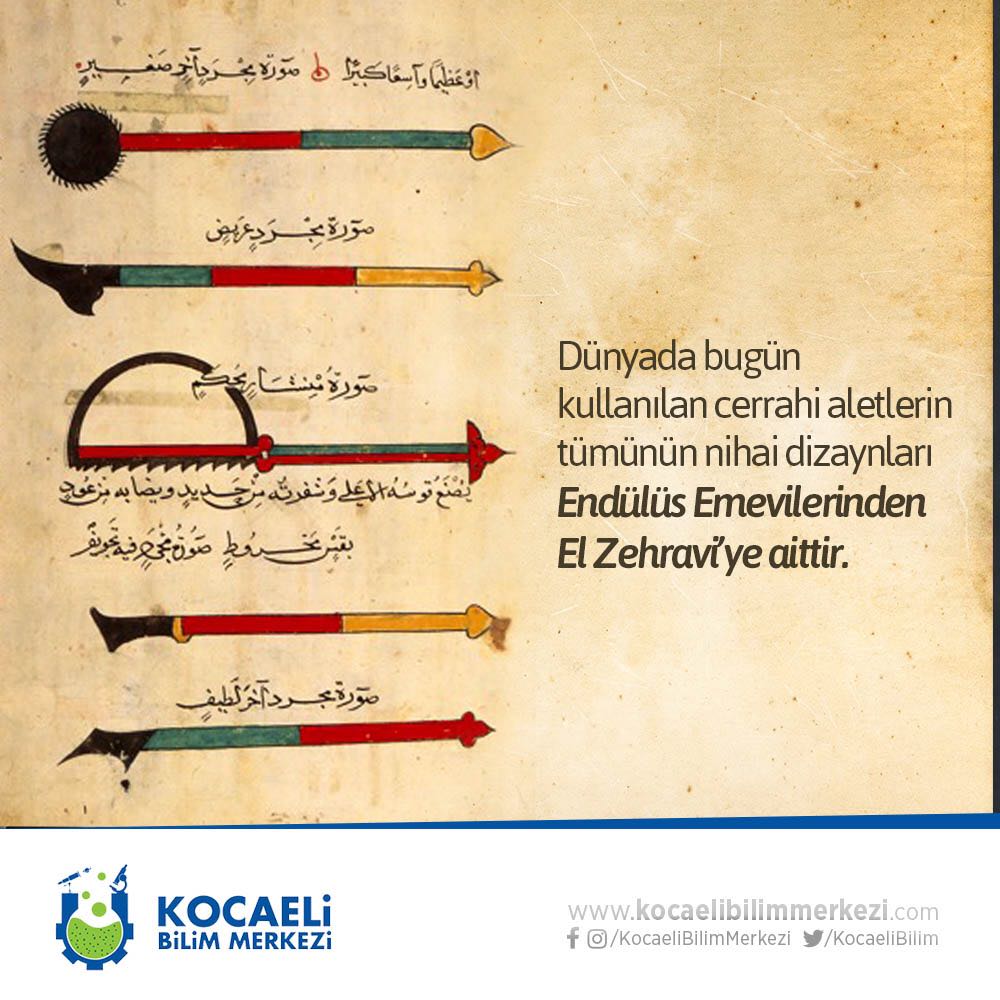 Dünyada bugün kullanılan cerrahi aletlerin tümünün nihai dizaynları Endülüs Emevilerinden bilim adamı El Zehravi'ye aittir.