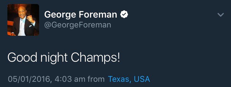 Happy birthday, George Foreman. Your message is still my favourite message.  