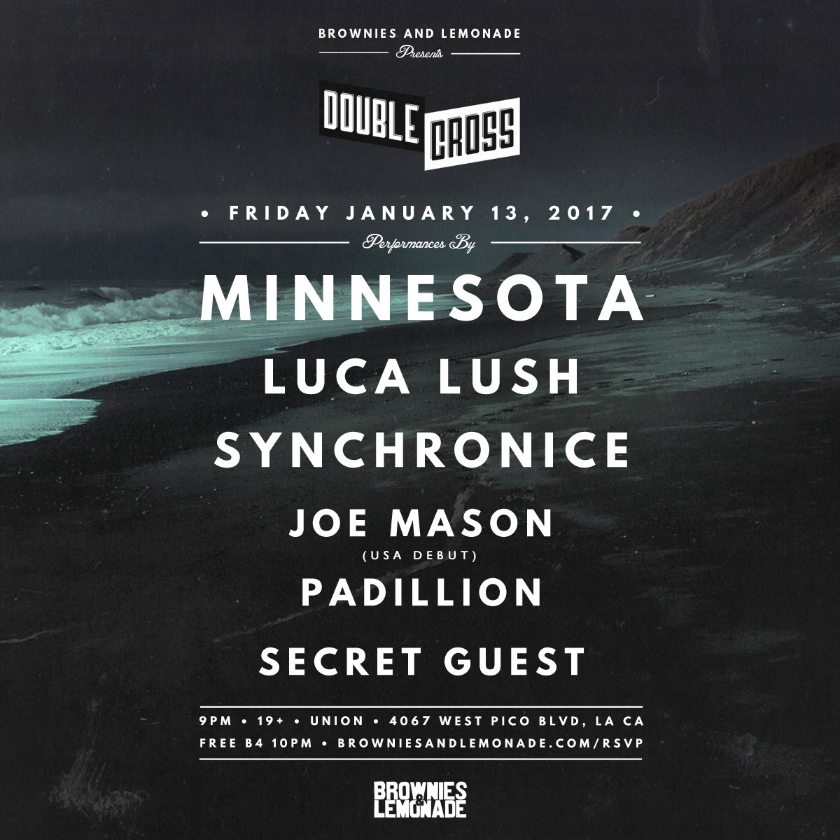 ANNOUNCING⚔
DOUBLE CROSS 1/13
@MINNESOTABASS
<a href="/LUCALUSH/">LUCA LUSH</a>
<a href="/SYNCHRONICE/">Synchronice</a>
<a href="/JOEMASONMUSIC/">Joe Mason</a>
@PADILLIONN
SECRET GUEST🕹
RSVP → browniesandlemonade.com/rsvp