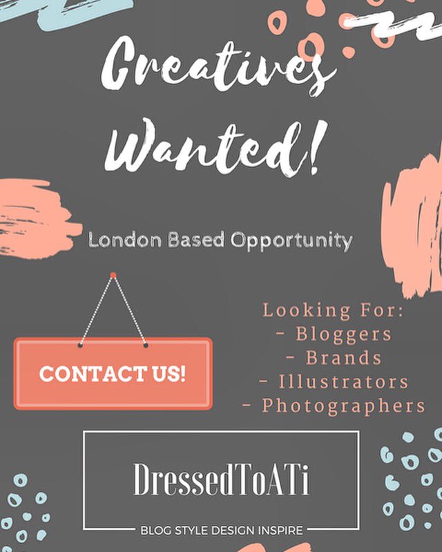 DressedToATi Wants YOU! 🍍 | London Based Only | #FashionCollaborations #FashionBloggers | shantiaseymour@gmail.com