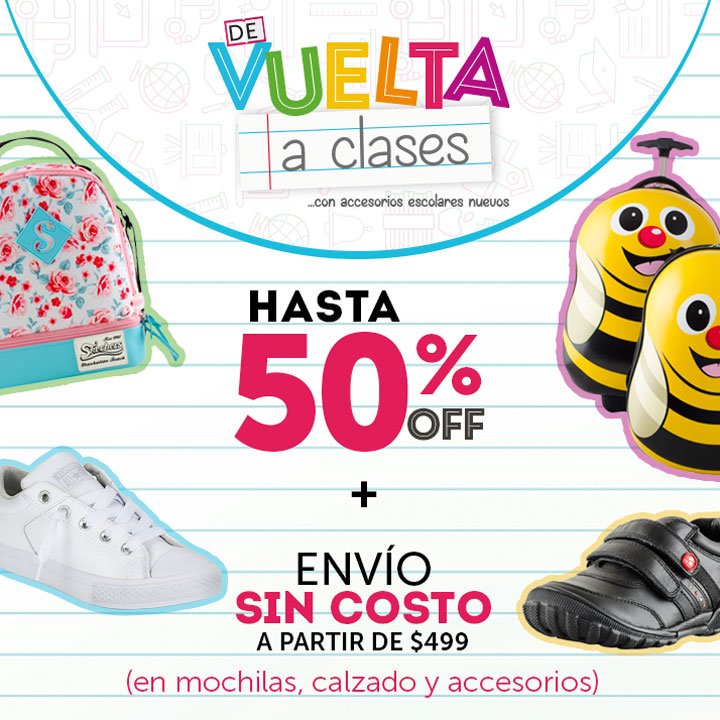¡De vuelta a clases!
No te quedes sin estrenar. Adquiere tus productos 
favoritos aquí -------> ow.ly/av7W307SFJq