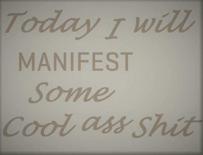 MANIFEST_Tech's tweet image. Our #MANIFESTTechnology Mantra: Today I will #MANIFEST some cool ass shit #business #informationtechnology #consulting
